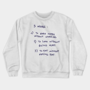 3 WISHES: Crewneck Sweatshirt